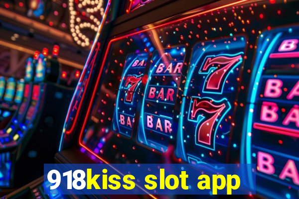 918kiss slot app