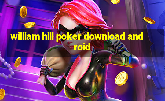 william hill poker download android