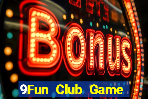 9Fun Club Game Bài Tặng Code