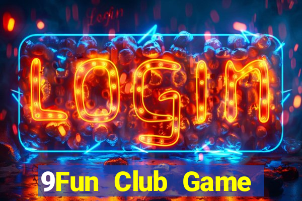 9Fun Club Game Bài Tặng Code