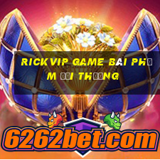 Rickvip Game Bài Phỏm Đổi Thưởng