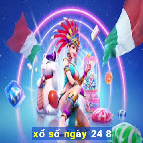 xổ số ngày 24 8