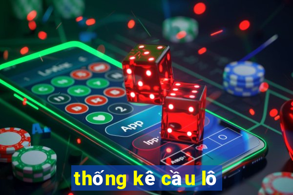 thống kê cầu lô