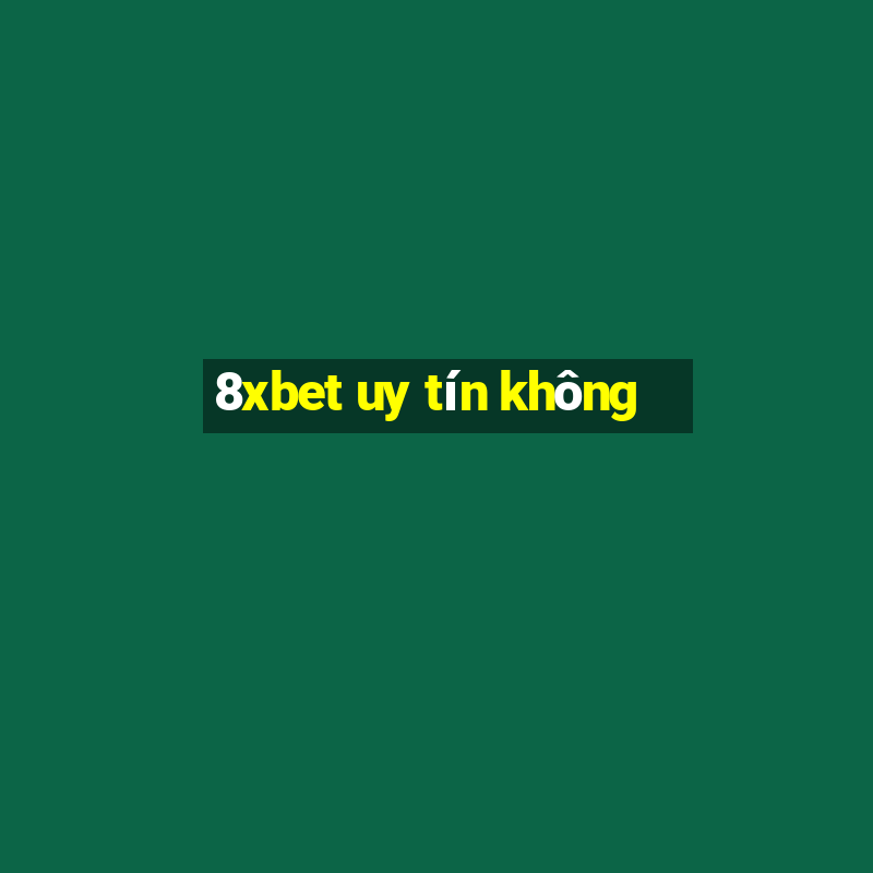 8xbet uy tín không