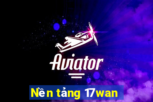 Nền tảng 17wan