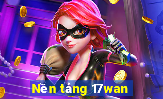 Nền tảng 17wan