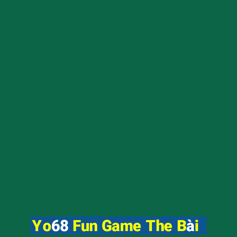 Yo68 Fun Game The Bài