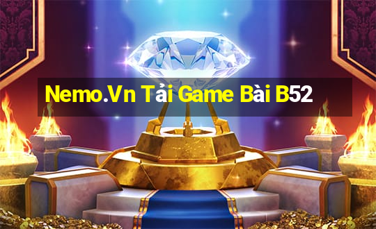 Nemo.Vn Tải Game Bài B52