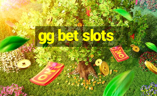 gg bet slots