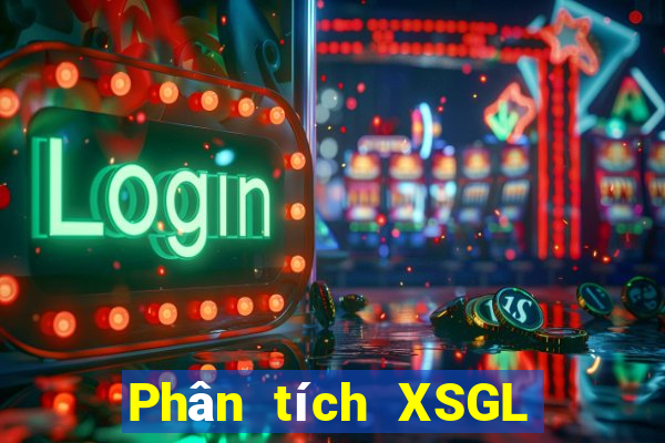 Phân tích XSGL ngày 19