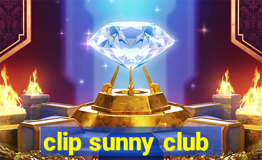 clip sunny club