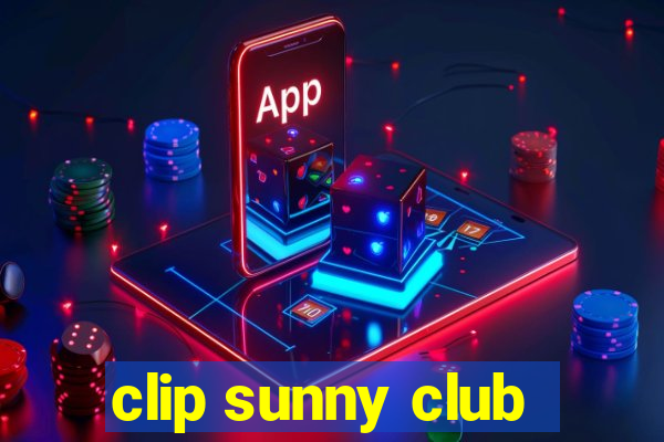 clip sunny club