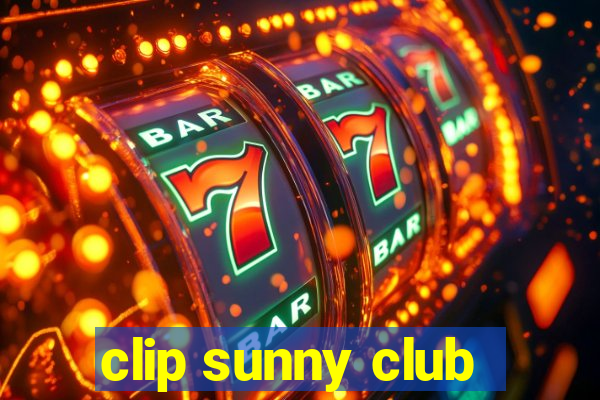 clip sunny club