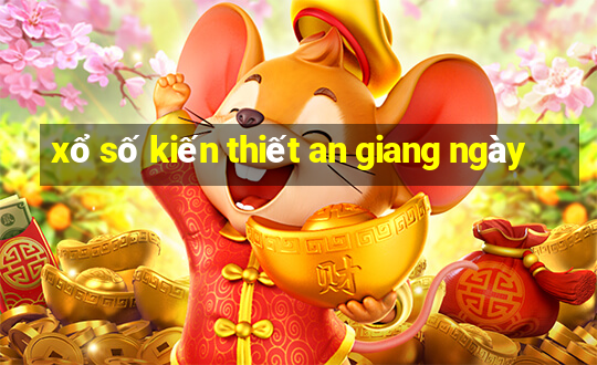 xổ số kiến thiết an giang ngày