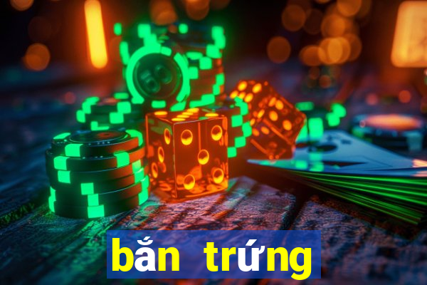 bắn trứng khủng pc