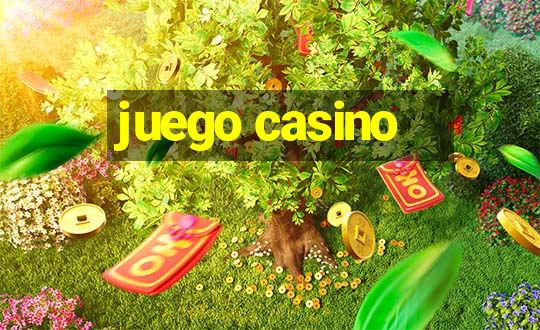 juego casino