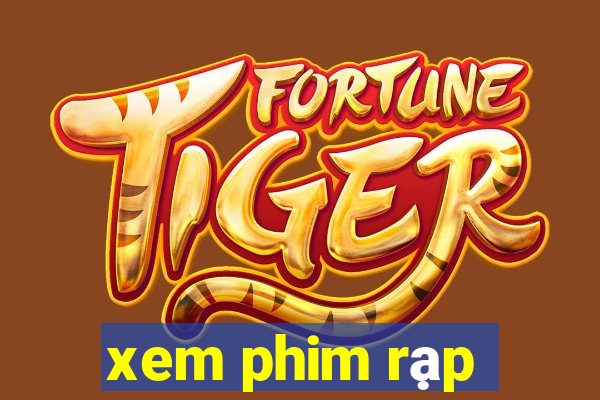 xem phim rạp