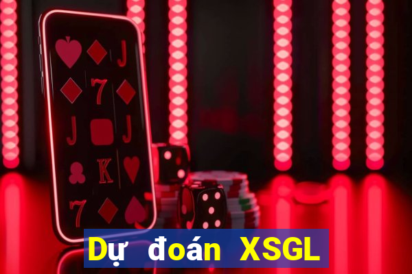 Dự đoán XSGL ngày 14