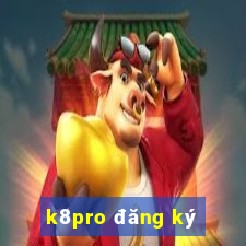 k8pro đăng ký