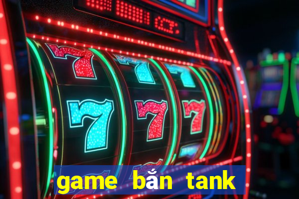 game bắn tank cổ điển