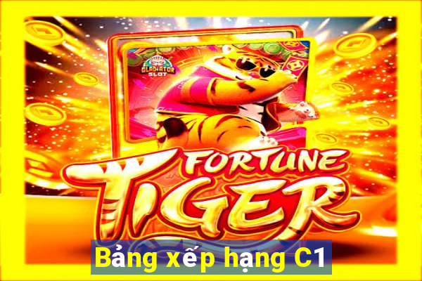 Bảng xếp hạng C1