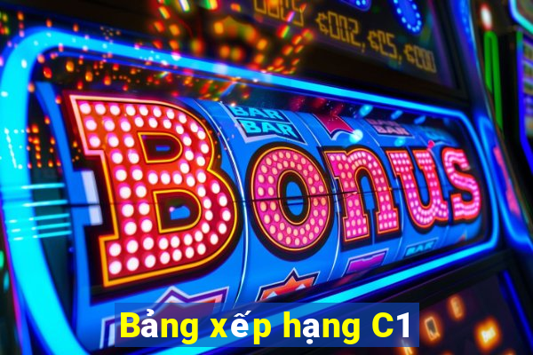 Bảng xếp hạng C1