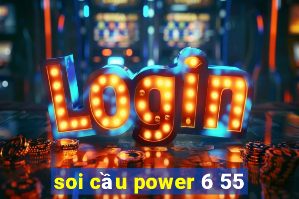 soi cầu power 6 55