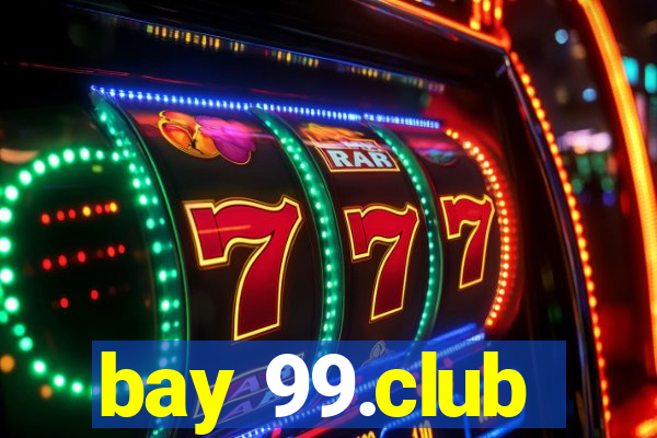 bay 99.club