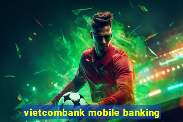 vietcombank mobile banking