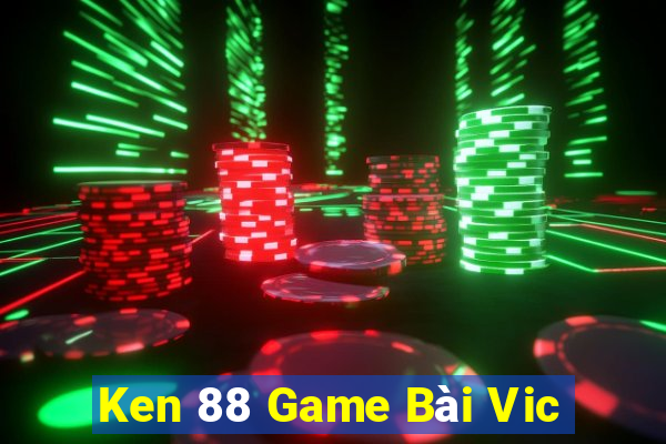 Ken 88 Game Bài Vic