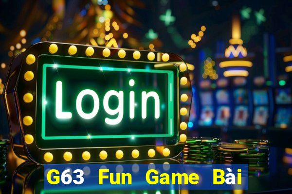 G63 Fun Game Bài Nhất Vip