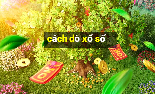 cách dò xổ số