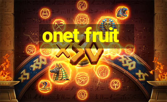 onet fruit