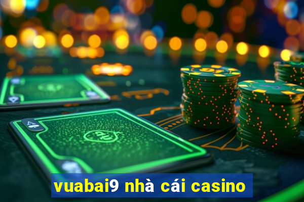 vuabai9 nhà cái casino