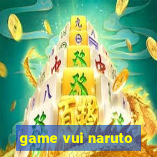 game vui naruto