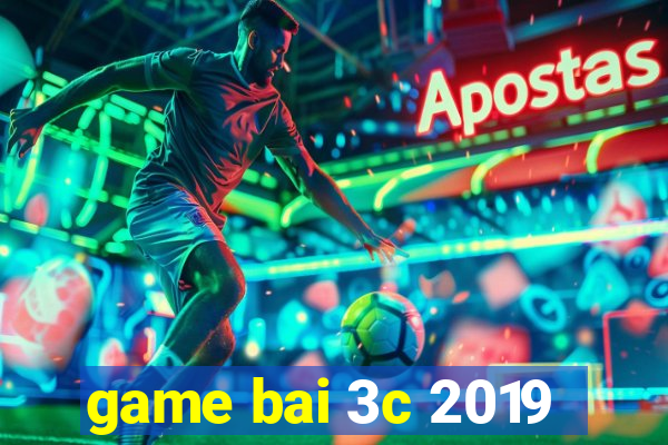 game bai 3c 2019