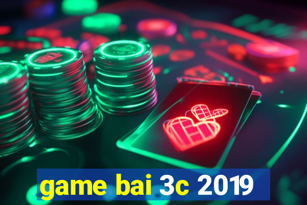 game bai 3c 2019