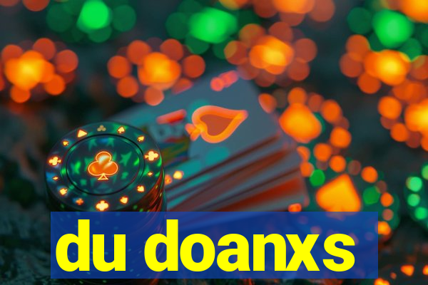 du doanxs