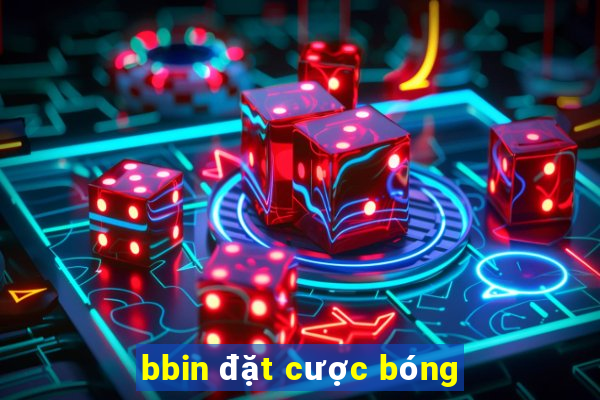 bbin đặt cược bóng