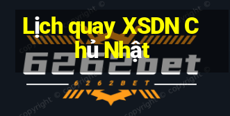 Lịch quay XSDN Chủ Nhật