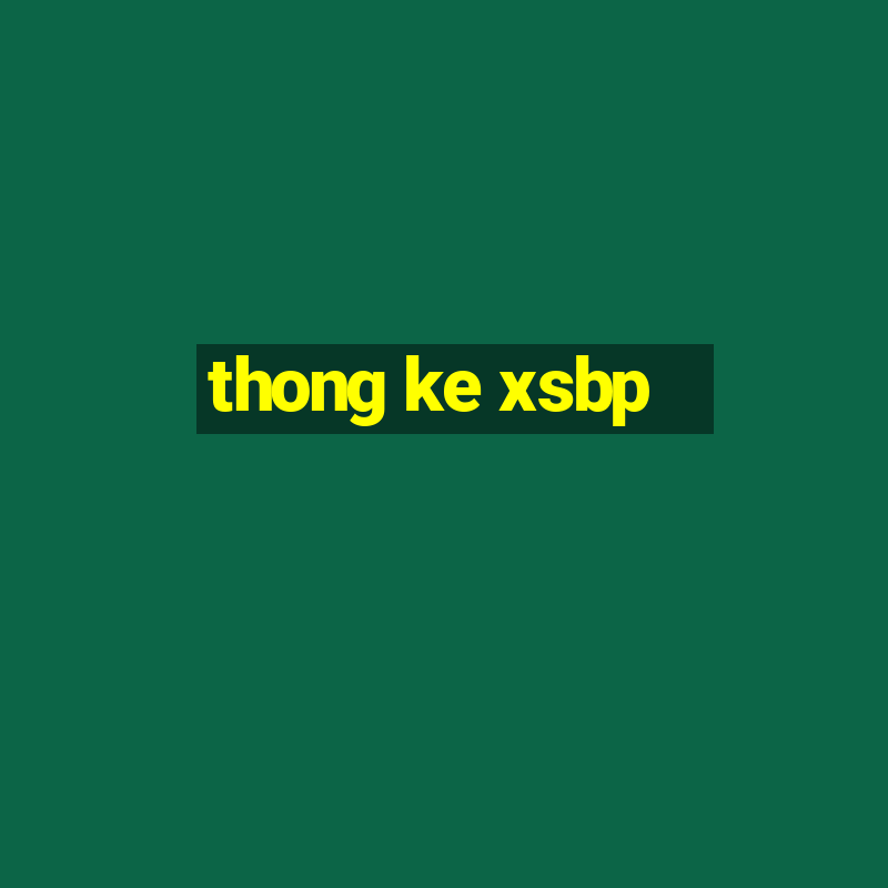 thong ke xsbp