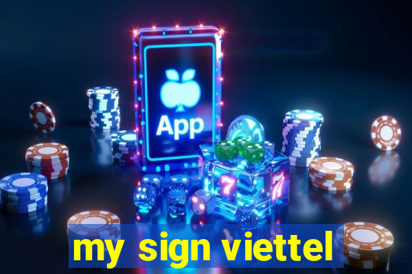 my sign viettel