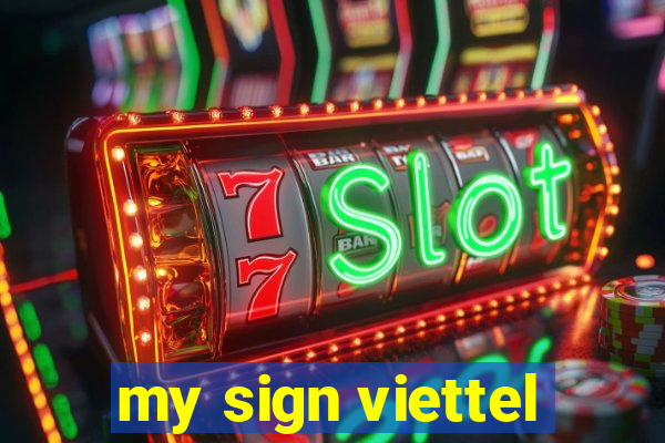 my sign viettel