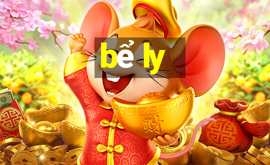 bể ly