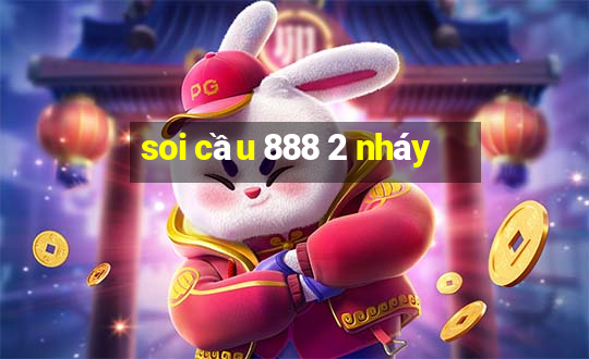 soi cầu 888 2 nháy