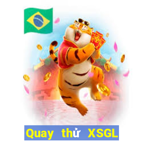 Quay thử XSGL ngày 24