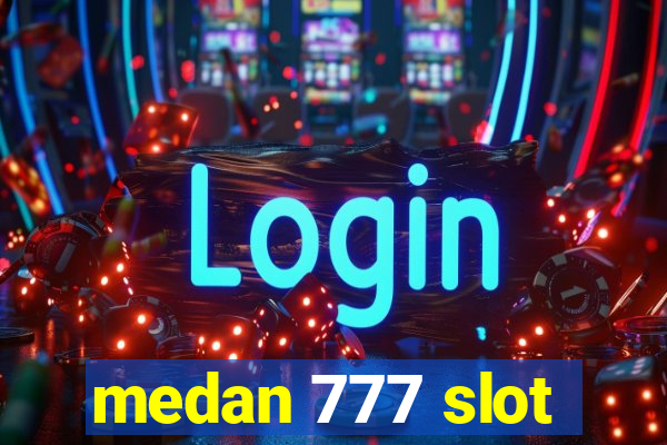 medan 777 slot