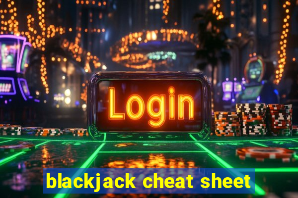 blackjack cheat sheet