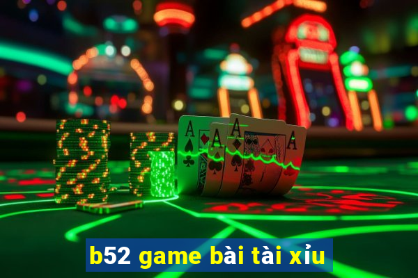 b52 game bài tài xỉu