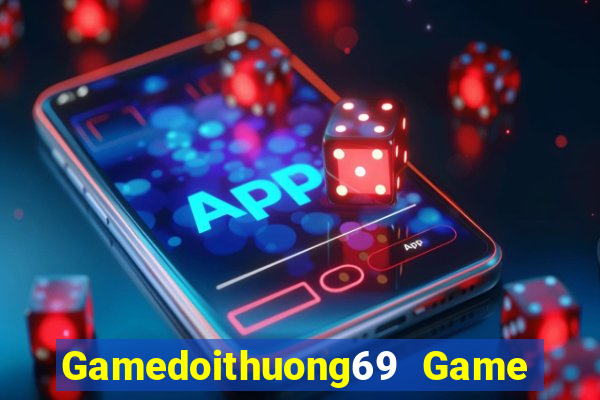 Gamedoithuong69 Game Bài Kubet